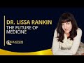 Dr. Lissa Rankin - The Future of Medicine - Quantum University