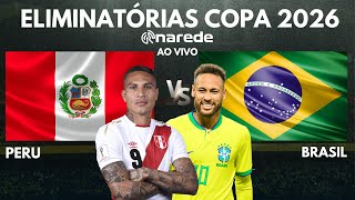 PERU X BRASIL AO VIVO | ELIMINATÓRIAS COPA 2026 AO VIVO - 2ª RODADA