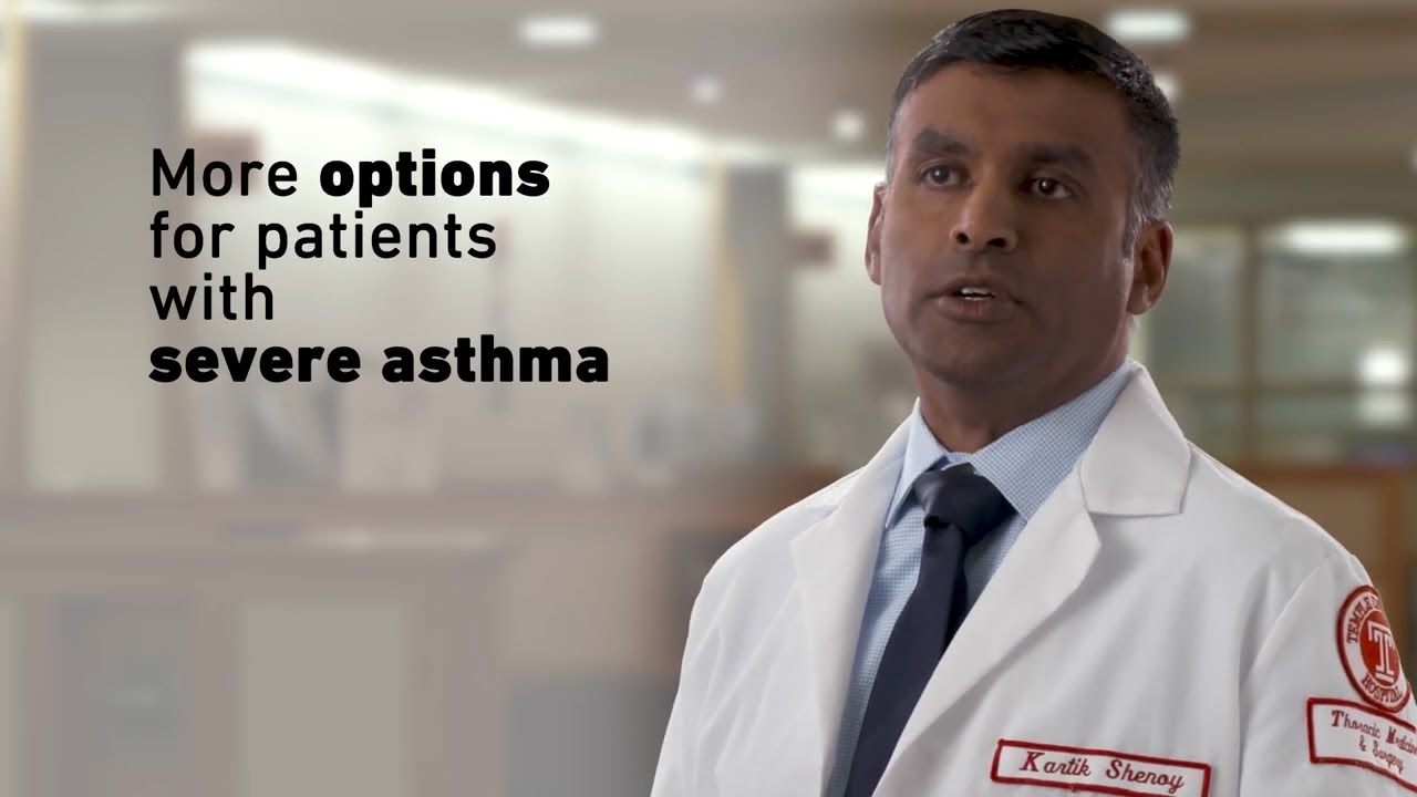 Severe Asthma Treatment Options Dr. Kartik Shenoy Temple Lung