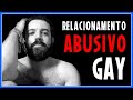 Relacionamento Abusivo Gay - Ajuda, Põe Na Roda