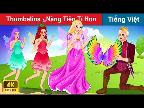 Thumbelina – Nàng Tiên Tí Hon 👸 Chuyen co tich | Truyện Cổ Tích Việt Nam | WOA Fairy Tales 2023 Mới