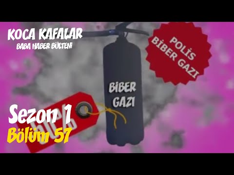 Koca Kafalar ile Baba Haber Bülteni (Bölüm 57)