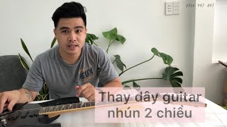 Vlog #5: Thay dây cho Guitar có nhún 2 chiều