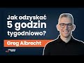 Jak maksymalnie wykorzysta dzie   greg albrecht