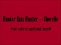 Chevelle - Hunter Eats Hunter (Lyrics)