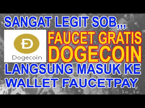 FAUCET GRATIS DOGECOIN 2021,SITUS PENGHASIL DOGECOIN LANGSUNG WITHDRAW WALLET FAUCETPAY