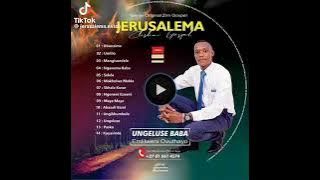 JERUSALEMA ELISHA GOSPEL/UNGELUSE BABA/EMLILWENI OVUTHAYO