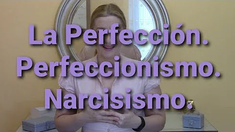 ¿Qué es un perfeccionista narcisista?