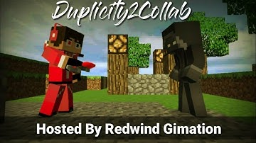 #Duplicity2Collab || Hosted By Redwind Gimation || Shadow VS Darkness!