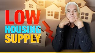 LOW HOUSING SUPPLY