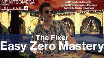 Hitman 2 - (The Fixer) - Easy Zero Mastery - Silent Assassin