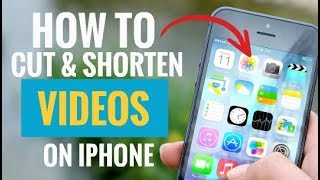 How to cut and shorten videos on iphone
