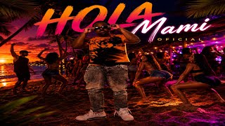 Oficial - Hola Mami (Official Audio)