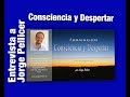 Entrevista Jorge Pellicer_Formación Consciencia y Despertar