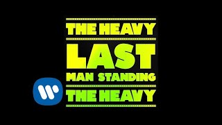 The Heavy - Last Man Standing (Official Audio)