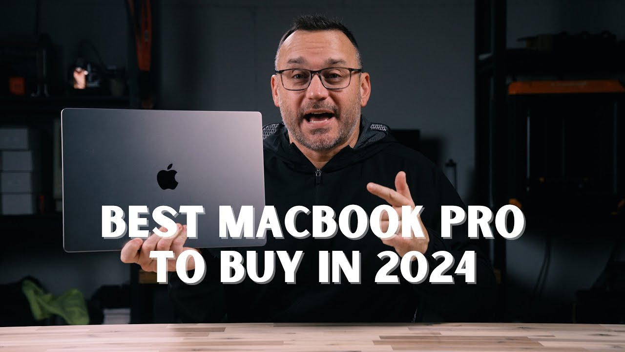 Best MacBook Pro to buy for 2024 YouTube