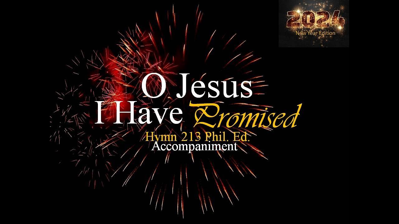 O JESUS I HAVE PROMISED | Hymn 213pe | Accompaniment | Minus One | Backtrack | Karaoke
