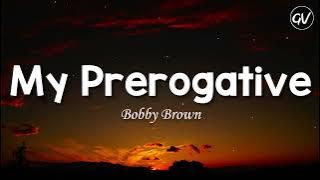 Bobby Brown - My Prerogative [Lyrics]