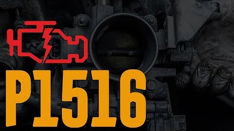 P1516 Code – Meaning, Symptoms,  Causes & How To Fix?