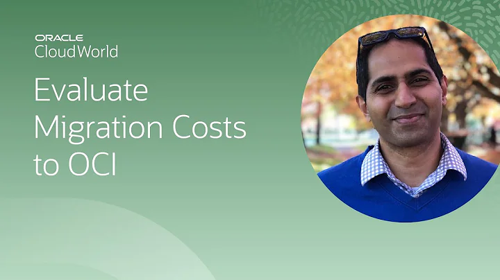 Evaluating costs and incentives for Oracle Cloud Infrastructure migration | CloudWorld 2022