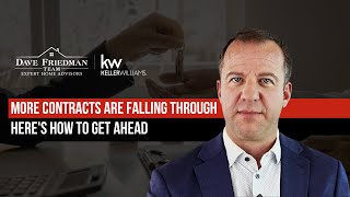 More Contracts Are Falling Through. Here's How to Get Ahead.