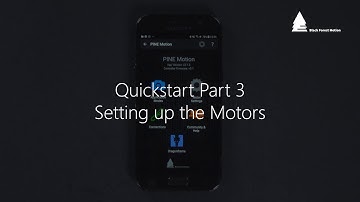 Quickstart Part 3 - Setting up the Motors | English | Black Forest Motion