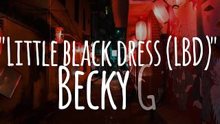 Becky G - Little Black Dress(LBD) lyrics