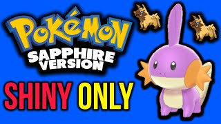 Shiny Mudkip! Pokemon Sapphire SHINY Only Playthrough (1)