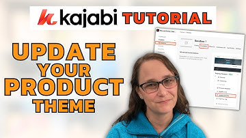 How to Update Your Product Theme - KAJABI TUTORIAL 2024
