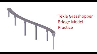 Tekla Grasshopper Bridge  1