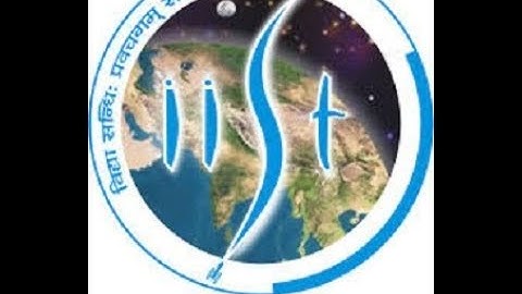 Indian Institute of Space Science and Technology (IIST)