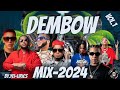 Dembow mix 2024 lo que est matando en la calle lo ms pegado