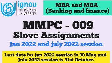 Ignou MBA, MMPC - 009 Solve Assignment for January and july 2022 session.