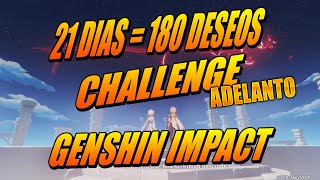 21 DIAS 180 DESEOS CHALLENGE ADELANTO Genshin Impact