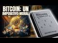 BITCOIN: Un Imperativo Moral | Análisis Del Libro de Juan Pablo Moraga Leigh