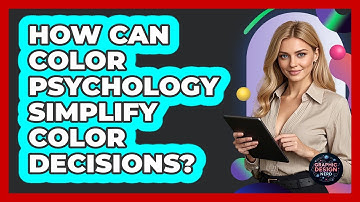 How Can Color Psychology Simplify Color Decisions? - Graphic Design Nerd