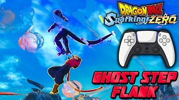 GHOST STEP FLANK TUTORIAL! - DRAGON BALL: Sparking! ZERO
