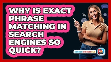 Why Is Exact Phrase Matching In Search Engines So Quick? - SearchEnginesHub.com