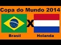 Brasil 0 x 3 Holanda - Disputa de 3º   Copa do Mundo 2014 Brasil   Jogo Completo Audio TV Globo