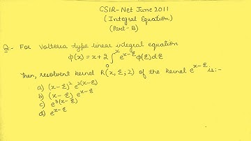 CSIR NET JUNE 2011 (PART 7) (INTEGRAL EQUATION)