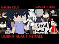 [ Uchiha React | Remake | Gacha Club ]