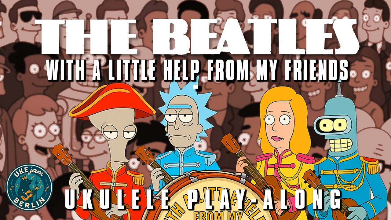 With A Little Help From My Friends - The Beatles | Ukulele Play-Along | UKEjam.BERLIN