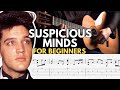 Suspicious Minds Easy Fingerstyle Tab | Beginner Friendly Guitar Arrangement