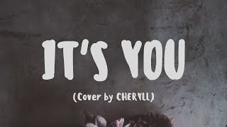 It's You - Ali Gatie (COVER CHERYLL)