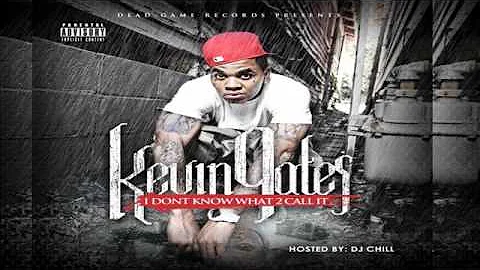 Kevin Gates - Do You - I Dont Know What 2 Call It Vol. 1 Mixtape