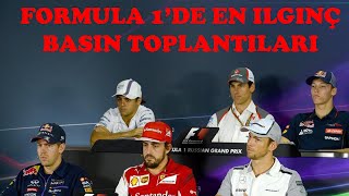 Formula 1'de basın toplantılarında sürücüler ve basın mensupları arasında geçen ilginç diyaloglar...