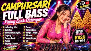 DJ CAMPURSARI FULL BASS 🔥 Paling Enak Didengar | Selendang Biru, Bojo Loro, Dumes, Banyu Langit