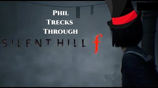 Phil Trecks Through Silent Hill F Part 1