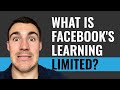 What is Facebook's Learning Limited? Is it Ruining Your Ads?!