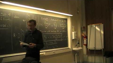 Lecture 8 - Part b: Method of Lines